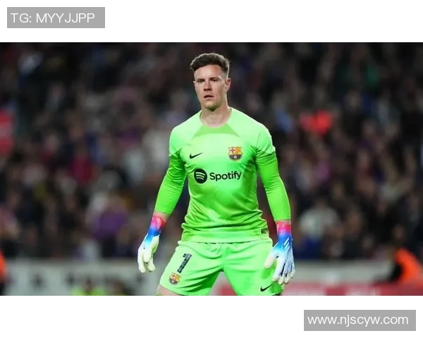 特尔施特根的辉煌之路：从青涩小将到世界顶级门将的蜕变与荣耀