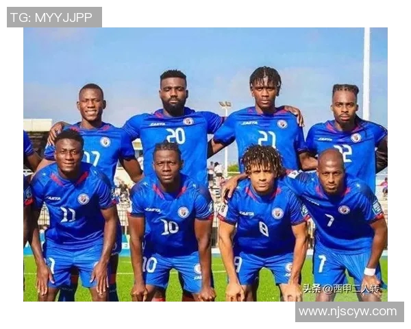 尼加拉瓜与海地的足球对决分析及历史交锋回顾 尼加拉瓜与海地的足球对决分析及历史交锋回顾